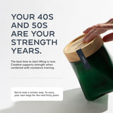 Your 40s and 50s are your strength years. Creatine supports strength when combined with resistance training