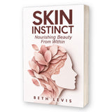 Skin Instinct: Nourishing Beauty From Within by Beth Levis, paperback