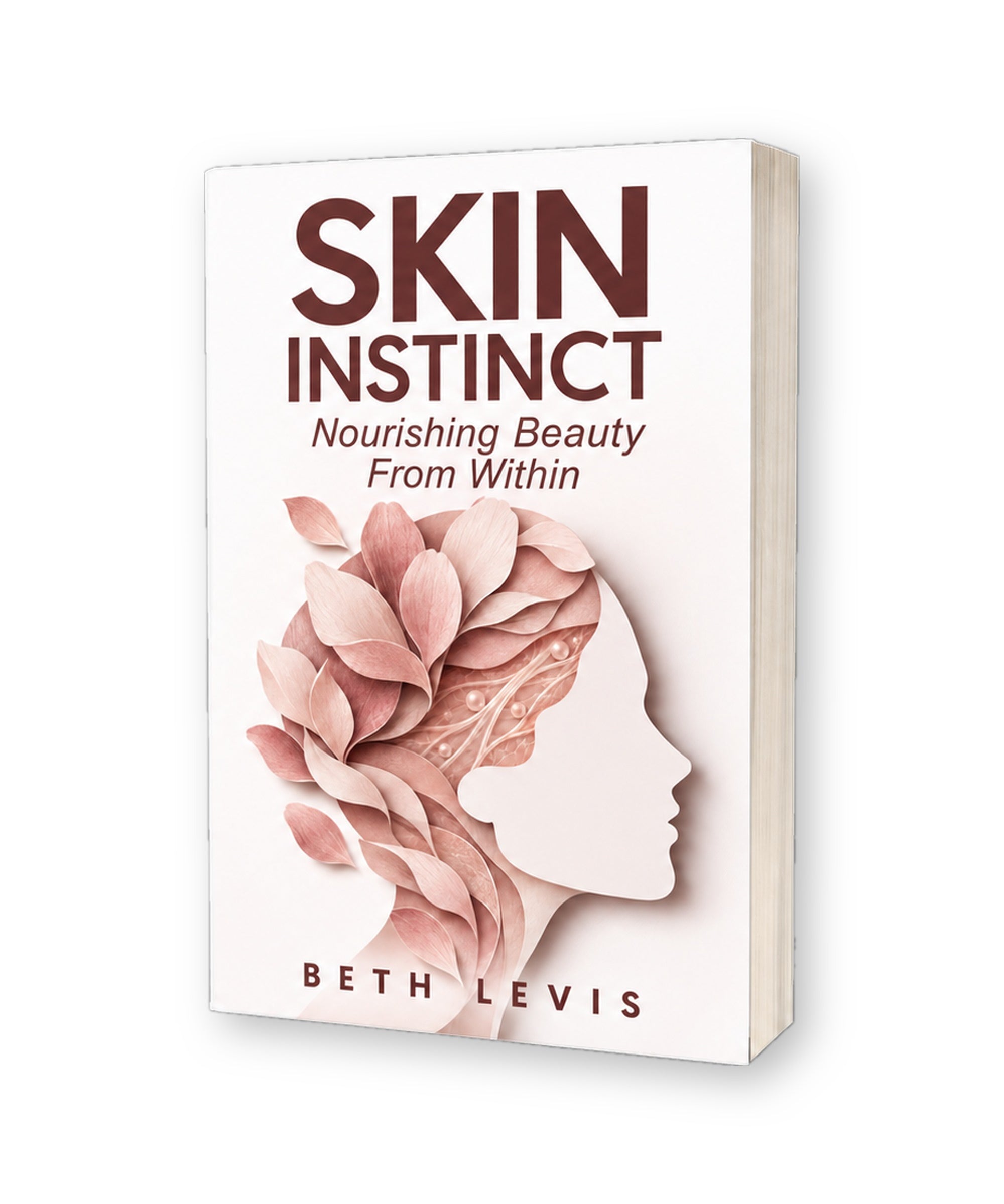 Skin Instinct: Nourishing Beauty From Within by Beth Levis, paperback