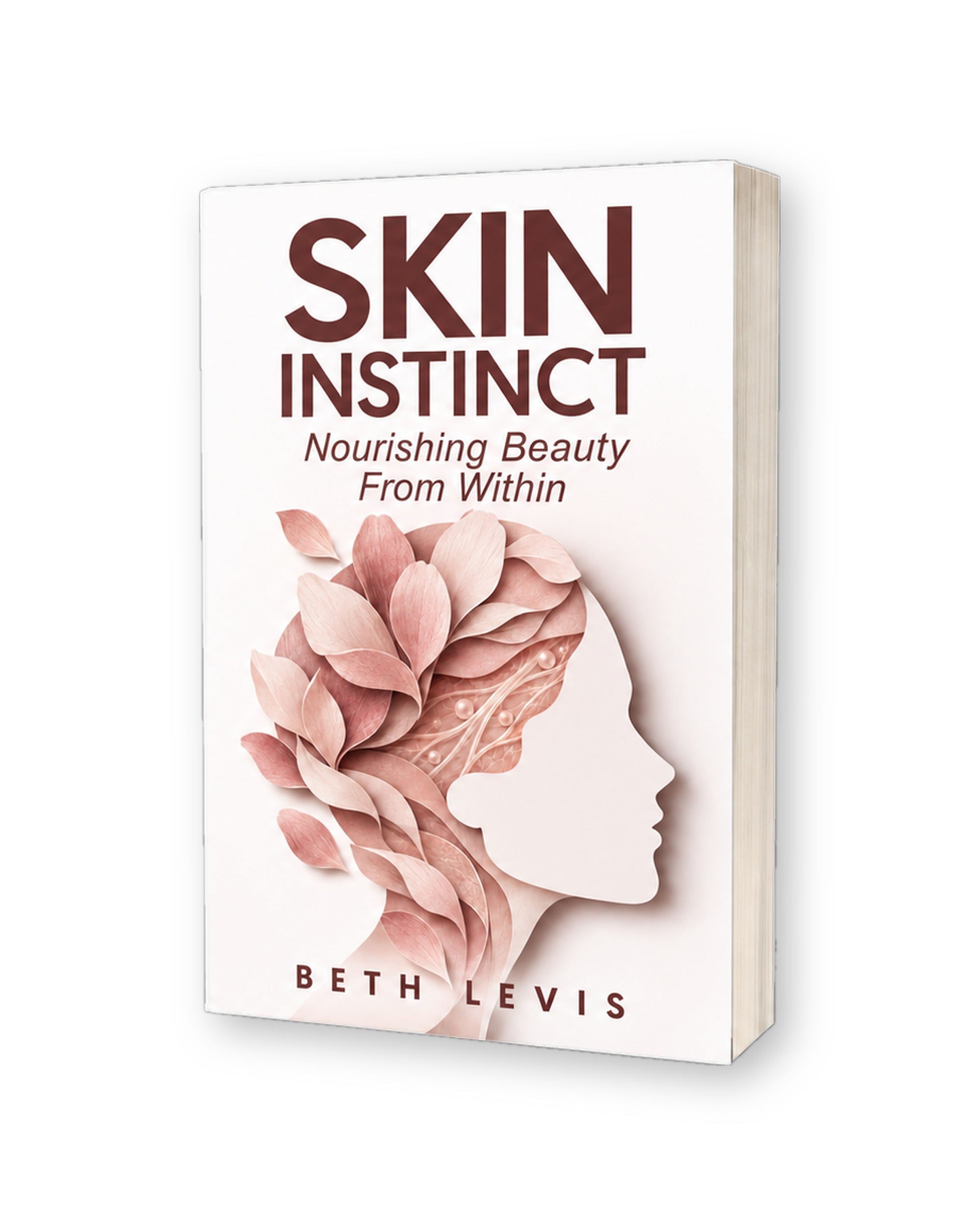 Skin Instinct: Nourishing Beauty From Within by Beth Levis, paperback